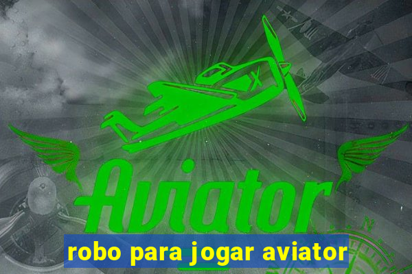 robo para jogar aviator